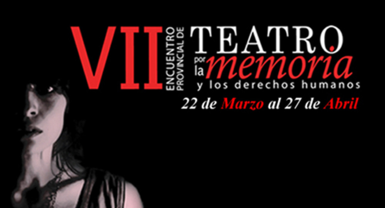 imagen VII Encuentro provincial del teatro por la Memoria y los DDHH  
